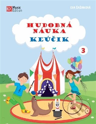 Kniha: Hudobná náuka Kľúčik 3 (Eva Šašinková). CZECH Music Edition, 2026 Kniha: Hudobná náuka Kľúčik 3 (Eva Šašinková). CZECH Music Edition, 2026