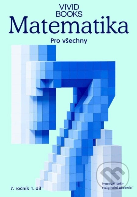 Kniha: Matematika pro všechny 7. ročník 1. díl - Pracovní sešit s digitální učebnicí (František Cáb). Vividbooks, 2026 Kniha: Matematika pro všechny 7. ročník 1. díl - Pracovní sešit s digitální učebnicí (František Cáb). Vividbooks, 2026
