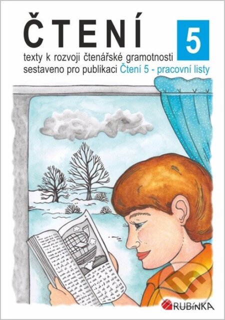 Kniha: Čtení 5 - texty k rozvoji čtenářské gramotnosti (Jitka Rubínová). Rubínka Kniha: Čtení 5 - texty k rozvoji čtenářské gramotnosti (Jitka Rubínová). Rubínka