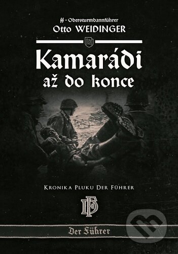 Kniha: Kamarádi až do konce (Otto Weidinger). , 2021 Kniha: Kamarádi až do konce (Otto Weidinger). , 2021
