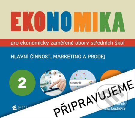 Kniha: Ekonomika 2 pro ekonomicky zaměřené obory SŠ (Petr Klínský, Otto Münch, Jarmila Čechová a Yvetta Frydryšková). Eduko, 2026 Kniha: Ekonomika 2 pro ekonomicky zaměřené obory SŠ (Petr Klínský, Otto Münch, Jarmila Čechová a Yvetta Frydryšková). Eduko, 2026