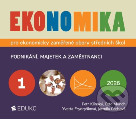 Kniha: Ekonomika 1 pro ekonomicky zaměření obory SŠ (Petr Klínský, Otto Münch, Jarmila Čechová a Yvetta Frydryšková). Eduko, 2026 Kniha: Ekonomika 1 pro ekonomicky zaměření obory SŠ (Petr Klínský, Otto Münch, Jarmila Čechová a Yvetta Frydryšková). Eduko, 2026