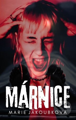Kniha: Márnice (Marie Jakoubková). , 2026 Kniha: Márnice (Marie Jakoubková). , 2026