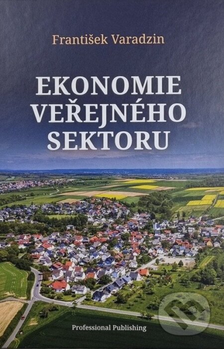 Kniha: Ekonomie veřejného sektoru (František Varadzin). Professional Publishing, 2026 Kniha: Ekonomie veřejného sektoru (František Varadzin). Professional Publishing, 2026