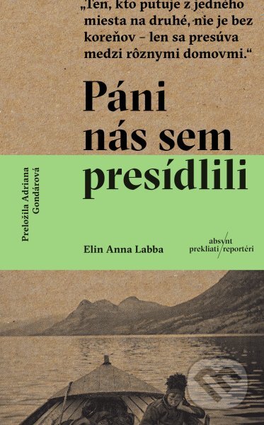 Kniha: Páni nás sem presídlili (Elin Anna Labba). Absynt, 2026 Kniha: Páni nás sem presídlili (Elin Anna Labba). Absynt, 2026