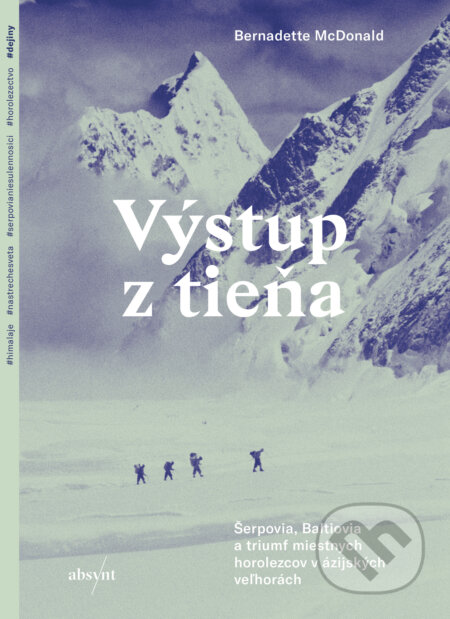Kniha: Výstup z tieňa (Bernadette McDonald). Absynt, 2026 Kniha: Výstup z tieňa (Bernadette McDonald). Absynt, 2026