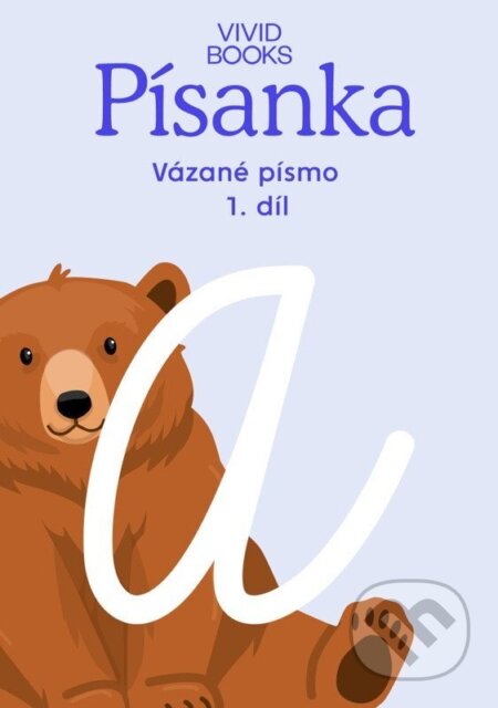 Kniha: Český jazyk - Písanka pro vázané písmo / 1.díl (Kateřina Machová Ondřejová a Anna Rosová). Vividbooks, 2026 Kniha: Český jazyk - Písanka pro vázané písmo / 1.díl (Kateřina Machová Ondřejová a Anna Rosová). Vividbooks, 2026