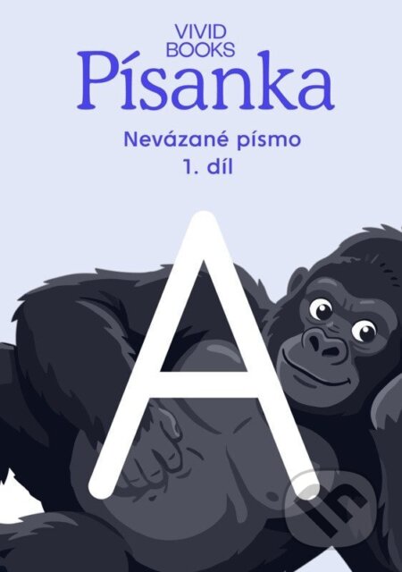 Kniha: Český jazyk - Písanka pro nevázané písmo / 1.díl (Kateřina Machová Ondřejová a Anna Rosová). Vividbooks, 2026 Kniha: Český jazyk - Písanka pro nevázané písmo / 1.díl (Kateřina Machová Ondřejová a Anna Rosová). Vividbooks, 2026