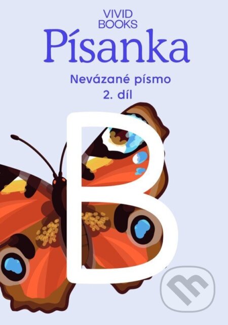 Kniha: Český jazyk - Písanka pro nevázané písmo / 2.díl (Kateřina Machová Ondřejová a Anna Rosová). Vividbooks, 2026 Kniha: Český jazyk - Písanka pro nevázané písmo / 2.díl (Kateřina Machová Ondřejová a Anna Rosová). Vividbooks, 2026