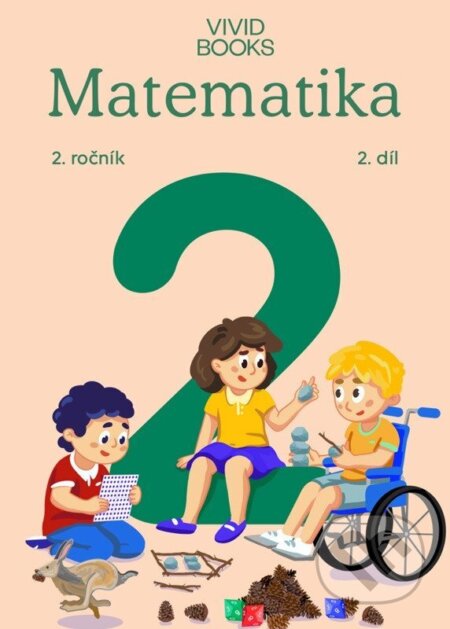 Kniha: Matematika 2. ročník / 2. díl (Naďa Vondrová a Radka Havlíčková). Vividbooks, 2026 Kniha: Matematika 2. ročník / 2. díl (Naďa Vondrová a Radka Havlíčková). Vividbooks, 2026