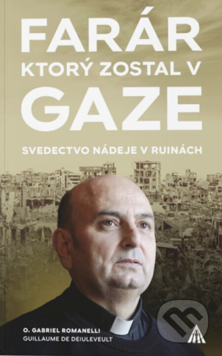 Kniha: Farár, ktorý zostal v Gaze (Gabriel Romanelli a Guillame de Dieuleveult). Lúč, 2026 Kniha: Farár, ktorý zostal v Gaze (Gabriel Romanelli a Guillame de Dieuleveult). Lúč, 2026