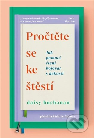 Kniha: Pročtěte se ke štěstí (Daisy Buchanan). Via, 2026 Kniha: Pročtěte se ke štěstí (Daisy Buchanan). Via, 2026