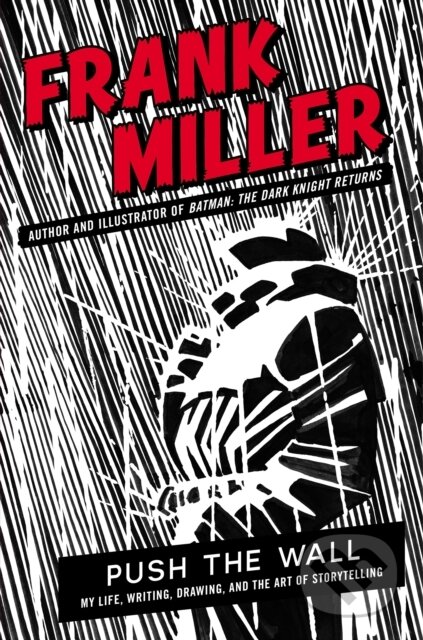 Kniha: Push the Wall (Frank Miller). Canongate Books, 2026 Kniha: Push the Wall (Frank Miller). Canongate Books, 2026