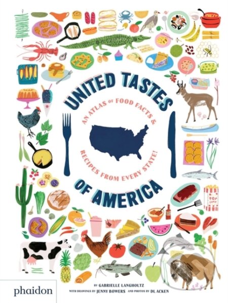 Kniha: United Tastes of America (Gabrielle Langholtz). Phaidon, 2019 Kniha: United Tastes of America (Gabrielle Langholtz). Phaidon, 2019
