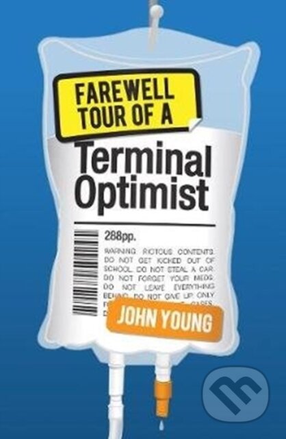Kniha: Farewell Tour of a Terminal Optimist (John Young). Floris Books, 2017 Kniha: Farewell Tour of a Terminal Optimist (John Young). Floris Books, 2017