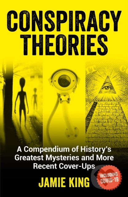 Kniha: Conspiracy Theories (Jamie King). Summersdale, 2020 Kniha: Conspiracy Theories (Jamie King). Summersdale, 2020