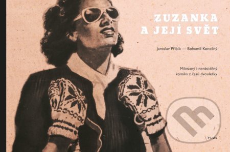 Kniha: Zuzanka a její svět (Jaroslav Přibík). Plus, 2018 Kniha: Zuzanka a její svět (Jaroslav Přibík). Plus, 2018