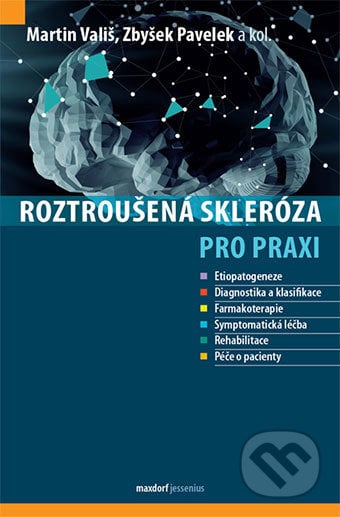 Roztroušená skleróza pro praxi - Martin Vališ, Maxdorf, 2018
