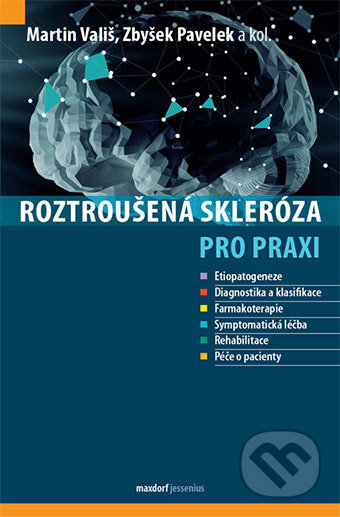 Kniha: Roztroušená skleróza pro praxi (Martin Vališ). Maxdorf, 2018 Kniha: Roztroušená skleróza pro praxi (Martin Vališ). Maxdorf, 2018