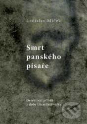Smrt panského písaře - Ladislav Miček, Studio dokument a forma, 2013