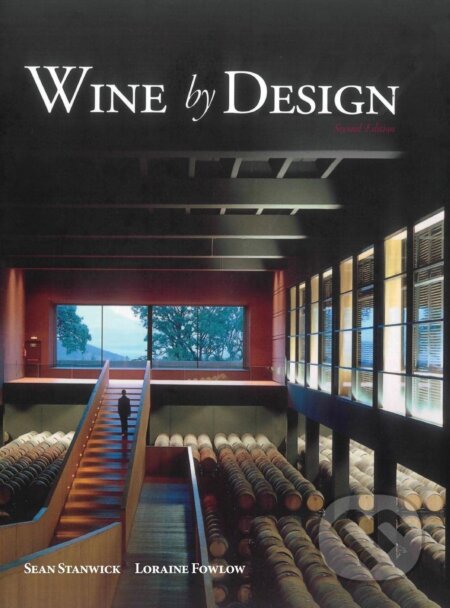 Kniha: Wine by Design (Sean Stanwick a Loraine Fowlow). John Wiley & Sons, 2010 Kniha: Wine by Design (Sean Stanwick a Loraine Fowlow). John Wiley & Sons, 2010