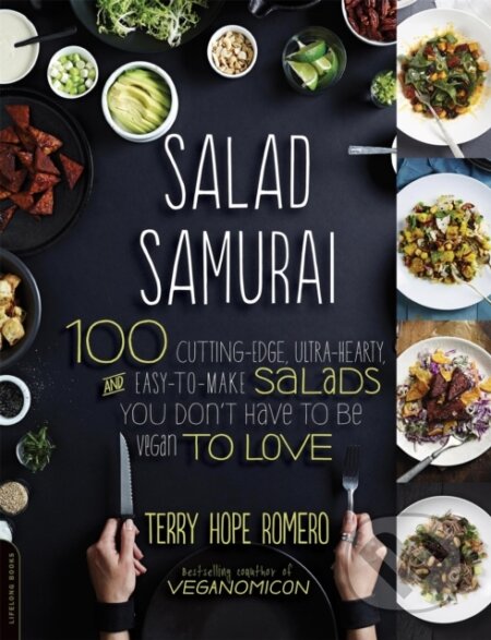 Kniha: Salad Samurai (Terry Hope Romero). Da Capo, 2014 Kniha: Salad Samurai (Terry Hope Romero). Da Capo, 2014