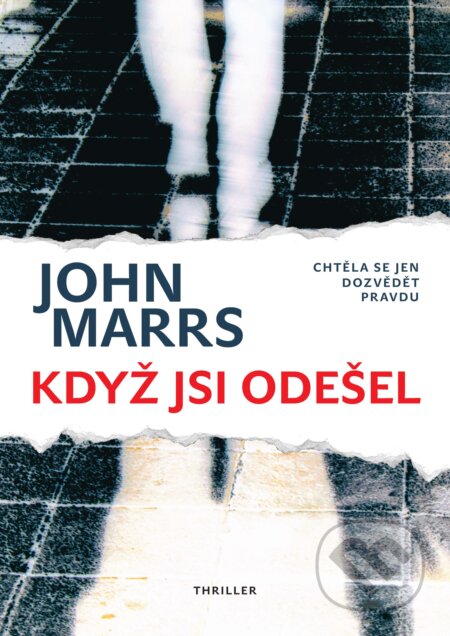 Kniha: Když jsi odešel (John Marrs). XYZ, 2018 Kniha: Když jsi odešel (John Marrs). XYZ, 2018