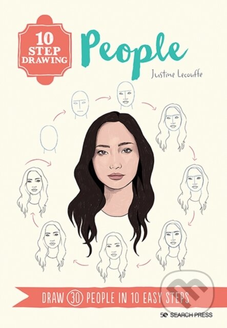 Kniha: 10 Step Drawing: People (Justine Lecouffe). Search Press, 2020 Kniha: 10 Step Drawing: People (Justine Lecouffe). Search Press, 2020