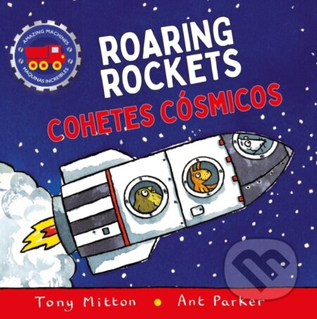 Kniha: Amazing Machines Roaring Rockets / Cohetes Cosmicos (Tony Mitton). Kingfisher, 2026 Kniha: Amazing Machines Roaring Rockets / Cohetes Cosmicos (Tony Mitton). Kingfisher, 2026