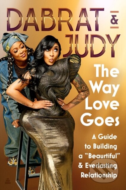 Kniha: The Way Love Goes (Da Brat & Judy). Amistad, 2026 Kniha: The Way Love Goes (Da Brat & Judy). Amistad, 2026