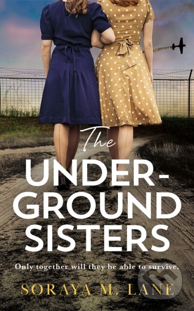 Kniha: The Underground Sisters (Soraya M. Lane). Lake Union Publishing, 2026 Kniha: The Underground Sisters (Soraya M. Lane). Lake Union Publishing, 2026