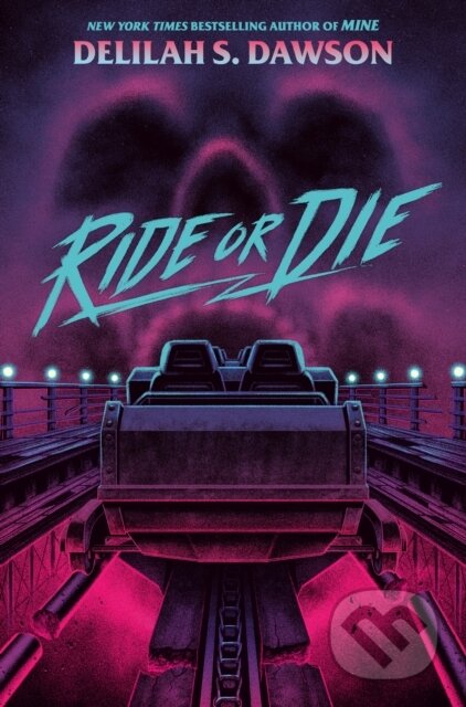 Kniha: Ride or Die (Delilah S. Dawson). Delacorte, 2025 Kniha: Ride or Die (Delilah S. Dawson). Delacorte, 2025