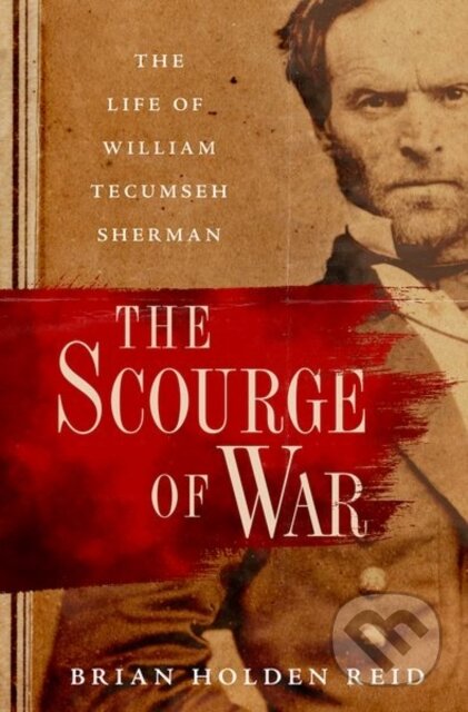 Kniha: The Scourge of War (Brian Holden Reid). Oxford University Press, 2026 Kniha: The Scourge of War (Brian Holden Reid). Oxford University Press, 2026