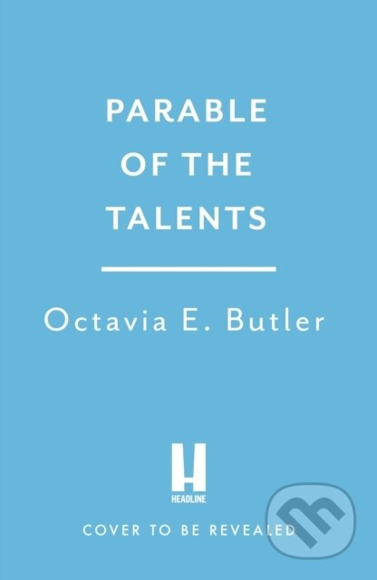 Kniha: Parable of the Talents (Octavia E. Butler). Headline Book, 2026 Kniha: Parable of the Talents (Octavia E. Butler). Headline Book, 2026