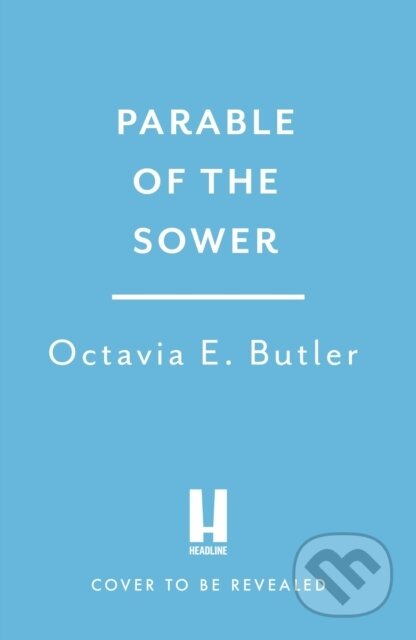 Kniha: Parable of the Sower (Octavia E. Butler). Headline Book, 2026 Kniha: Parable of the Sower (Octavia E. Butler). Headline Book, 2026