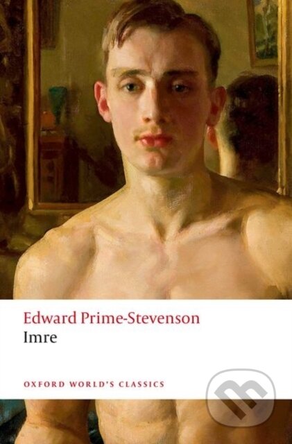 Kniha: Imre (Edward Prime-Stevenson, Zsolt Bojti a S. Brooke Cameron). Oxford University Press, 2026 Kniha: Imre (Edward Prime-Stevenson, Zsolt Bojti a S. Brooke Cameron). Oxford University Press, 2026