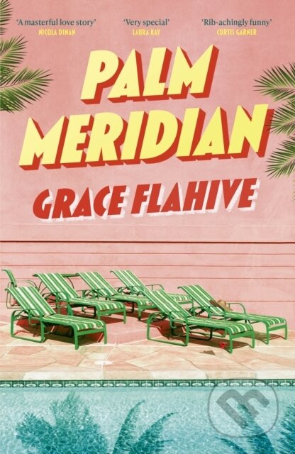 Kniha: Palm Meridian (Grace Flahive). Renegade, 2026 Kniha: Palm Meridian (Grace Flahive). Renegade, 2026