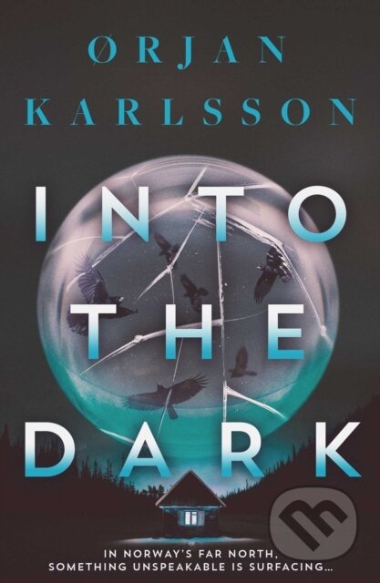 Kniha: Into The Dark (Ørjan Karlsson). Orenda Books, 2026 Kniha: Into The Dark (Ørjan Karlsson). Orenda Books, 2026