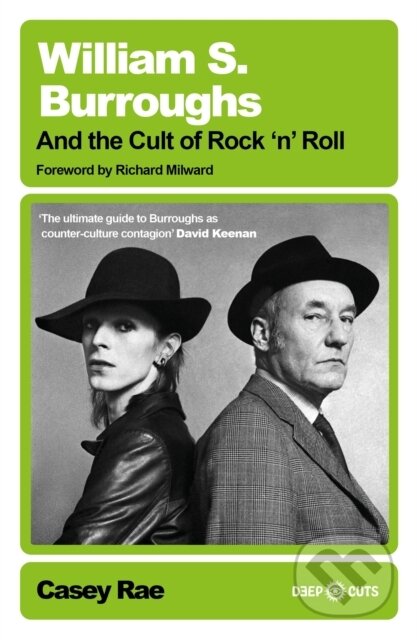 Kniha: William S. Burroughs and the Cult of Rock 'n' Roll (Casey Rae). White Rabbit, 2026 Kniha: William S. Burroughs and the Cult of Rock 'n' Roll (Casey Rae). White Rabbit, 2026