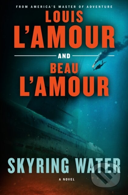 Kniha: Skyring Water (Beau L'Amour a Louis L'Amour). Bantam Press, 2026 Kniha: Skyring Water (Beau L'Amour a Louis L'Amour). Bantam Press, 2026