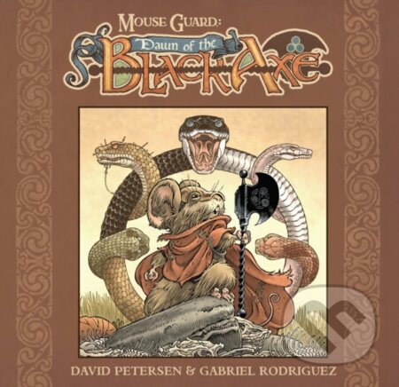 Kniha: Mouse Guard: Dawn of the Black Axe (David Petersen). Archaia Studios, 2026 Kniha: Mouse Guard: Dawn of the Black Axe (David Petersen). Archaia Studios, 2026