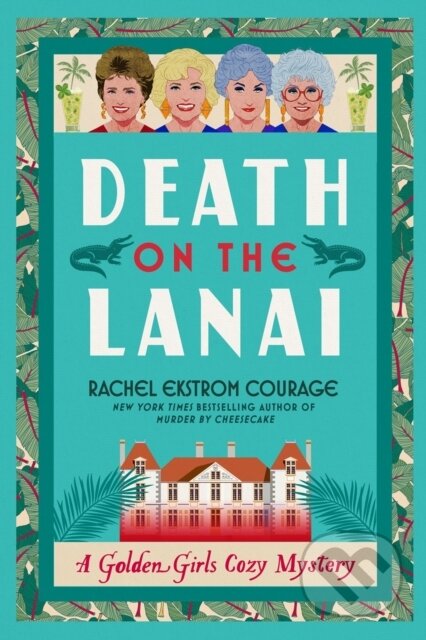 Kniha: Death on the Lanai (Rachel Ekstrom Courage). , 2026 Kniha: Death on the Lanai (Rachel Ekstrom Courage). , 2026