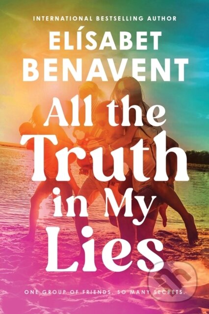 Kniha: All the Truth In My Lies (Elisabet Benavent). Sourcebooks Casablanca, 2026 Kniha: All the Truth In My Lies (Elisabet Benavent). Sourcebooks Casablanca, 2026