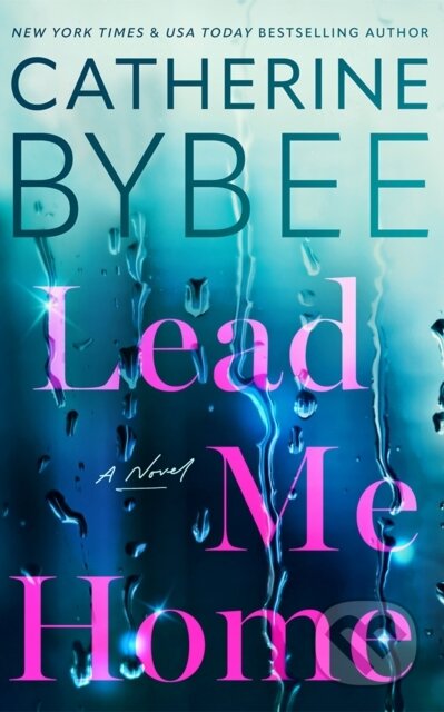 Kniha: Lead Me Home (Catherine Bybee). Amazon Publishing, 2026 Kniha: Lead Me Home (Catherine Bybee). Amazon Publishing, 2026