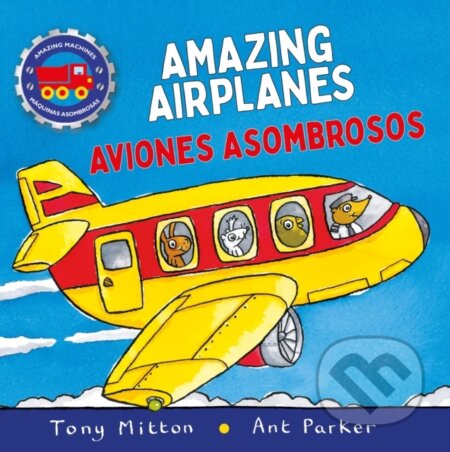 Kniha: Amazing Machines Amazing Airplanes / Aviones Asombrosos (Tony Mitton). Kingfisher, 2026 Kniha: Amazing Machines Amazing Airplanes / Aviones Asombrosos (Tony Mitton). Kingfisher, 2026