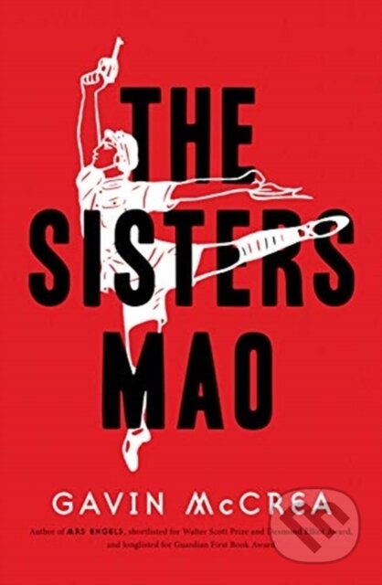 Kniha: The Sisters Mao (Gavin Mccrea). Scribe Publications, 2021 Kniha: The Sisters Mao (Gavin Mccrea). Scribe Publications, 2021