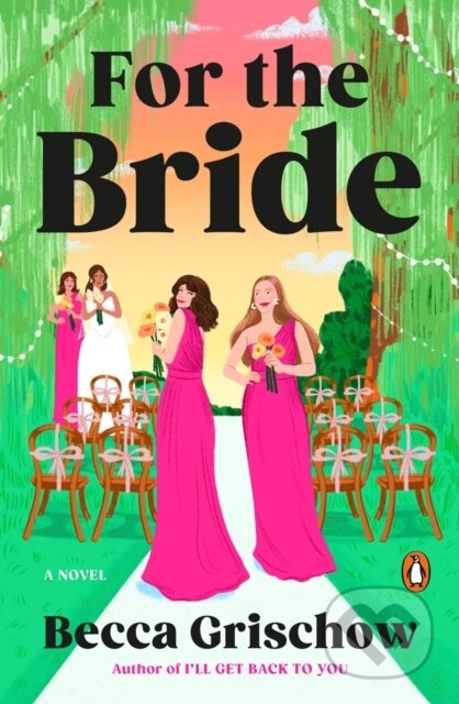 Kniha: For the Bride (Becca Grischow). Plume, 2026 Kniha: For the Bride (Becca Grischow). Plume, 2026