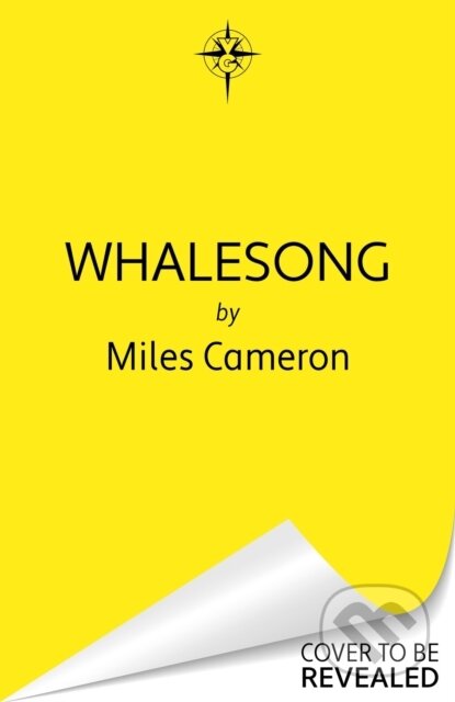 Kniha: Whalesong (Miles Cameron). Gollancz, 2025 Kniha: Whalesong (Miles Cameron). Gollancz, 2025