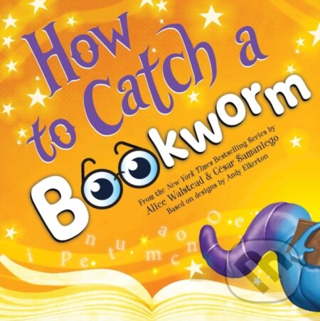 Kniha: How to Catch a Bookworm (Alice Walstead). , 2026 Kniha: How to Catch a Bookworm (Alice Walstead). , 2026