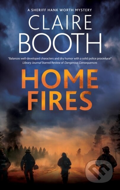 Kniha: Home Fires (Claire Booth). Severn House, 2025 Kniha: Home Fires (Claire Booth). Severn House, 2025